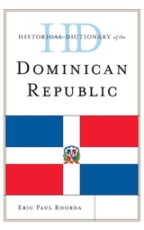 Historical Dictionary of the Dominican Republic -  Eric Paul Roorda