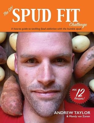 The DIY Spud Fit Challenge - Customer Andrew Taylor, Mandy Van Zanen