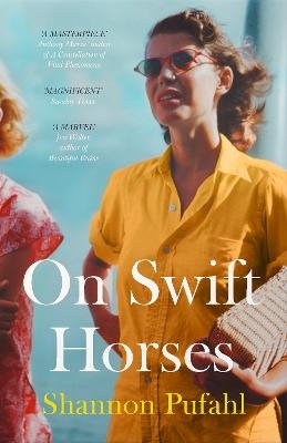 On Swift Horses - Shannon Pufahl