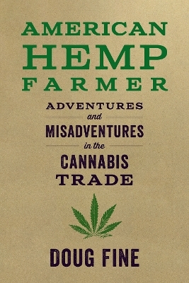 American Hemp Farmer - Doug Fine