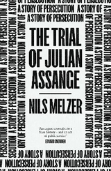 The Trial of Julian Assange - Melzer, Nils