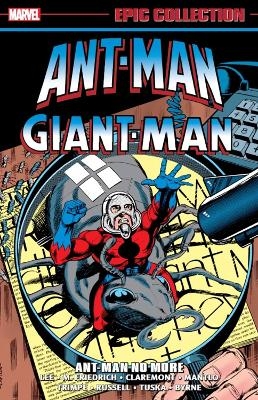 Ant-Man/Giant-Man Epic Collection: Ant-Man No More - Stan Lee, Mike Friedrich, Chris Claremont