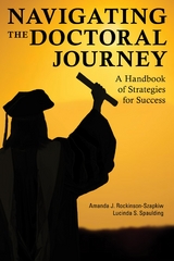 Navigating the Doctoral Journey -  Amanda J. Rockinson,  Lucinda S. Spaulding