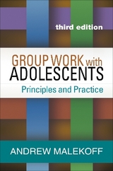 Group Work with Adolescents, Third Edition - Malekoff, Andrew