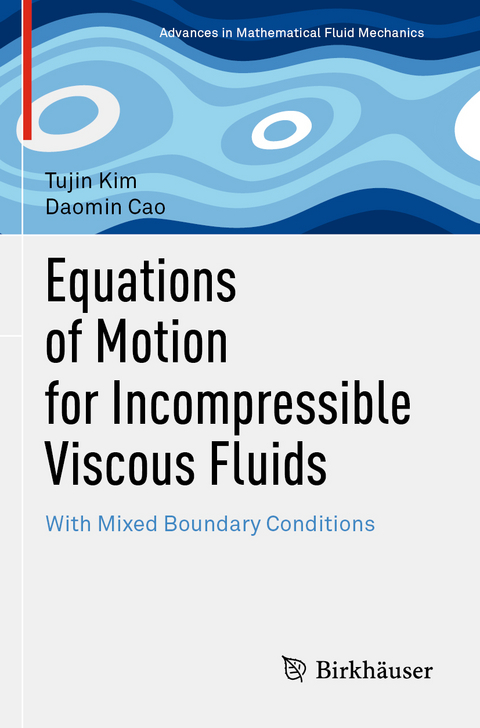 Equations of Motion for Incompressible Viscous Fluids - Tujin Kim, Daomin Cao