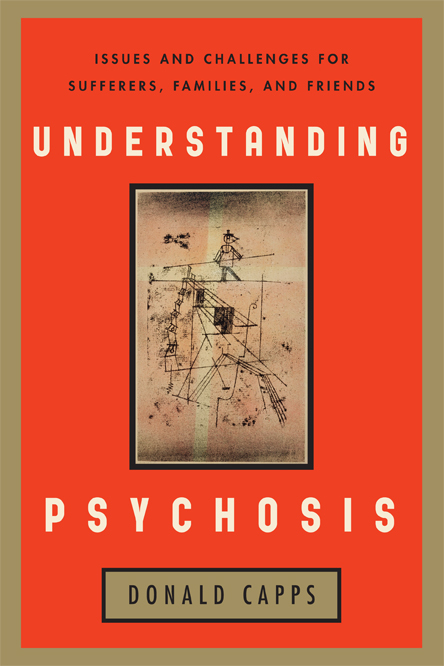 Understanding Psychosis -  Donald Capps
