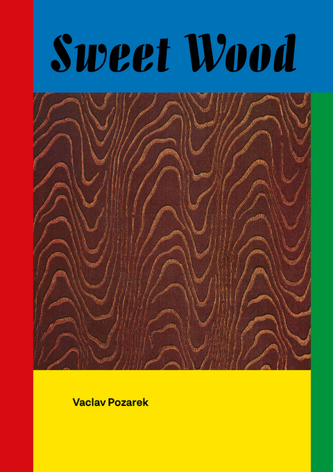 Sweet Wood - Vaclav Pozarek
