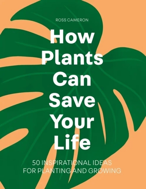 How Plants can Save Your Life - Ross Cameron