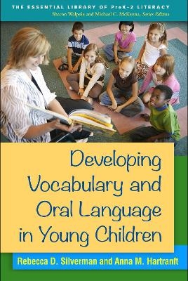 Developing Vocabulary and Oral Language in Young Children - Rebecca D. Silverman, Anna M. Hartranft