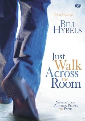 Just Walk Across the Room Video Study - Bill Hybels