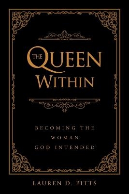 The Queen Within - Lauren D Pitts