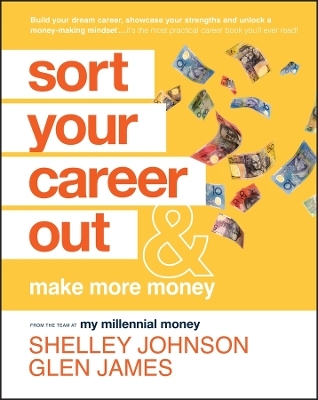 Sort Your Career Out - Shelley Johnson, Glen James