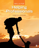 Skills for Helping Professionals - Anne M. Geroski