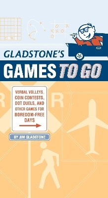 Gladstone's Games to Go - Jim Gladstone