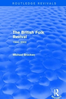 The British Folk Revival - Michael Brocken