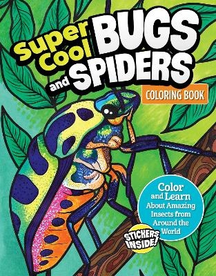 Super Cool Bugs and Spiders Coloring Book - Matthew Clark