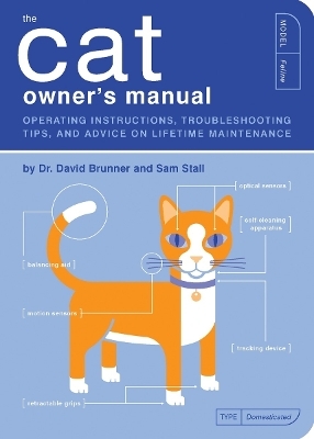 The Cat Owner's Manual - Dr. David Brunner, Sam Stall