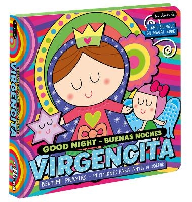 Good Night  Buenas noches Virgencita. A Bilingual Bedtime Prayer Book -  Amparin,  Univision
