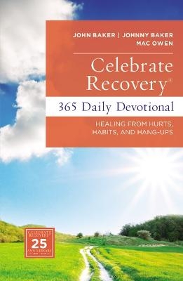 Celebrate Recovery 365 Daily Devotional - John Baker, Johnny Baker, Mac Owen