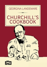 Churchill's Cookbook -  Georgina Landemare