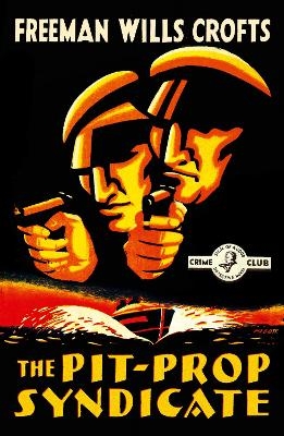 The Pit-Prop Syndicate - Freeman Wills Crofts