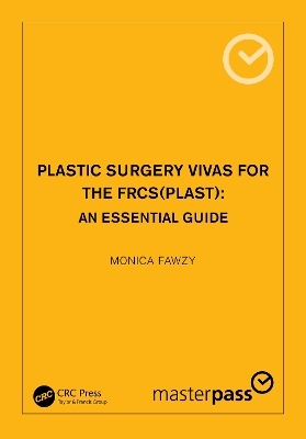 Plastic Surgery Vivas for the FRCS (Plast) - Monica Fawzy