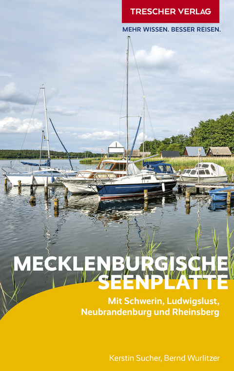 TRESCHER Reisef&uuml;hrer Mecklenburgische Seenplatte -  Kerstin Sucher,  Bernd Wurlitzer