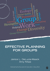 Effective Planning for Groups - Janice L. DeLucia-Waack, Amy G. Nitza