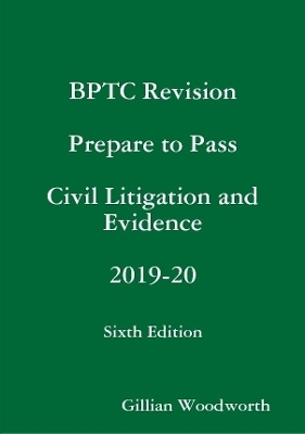 BPTC Revision Prepare to Pass Civil Litigation and Evidence 2019-20 Sixth Edition