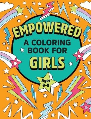 Empowered: A Coloring Book for Girls -  Rockridge Press