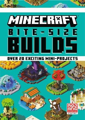 Minecraft: Bite Size-Builds (Over 20 Exciting Mini-Projects)