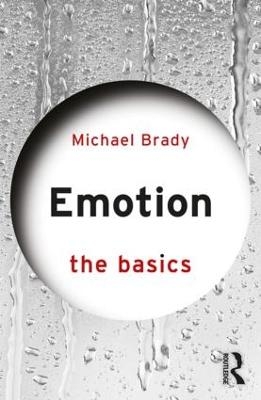 Emotion: The Basics - Michael Brady