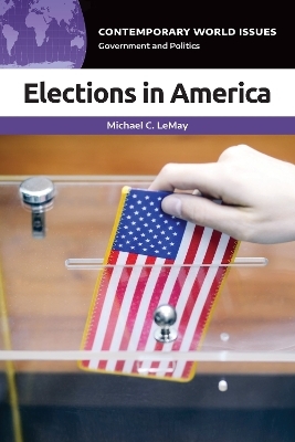 Elections in America - Michael C. LeMay