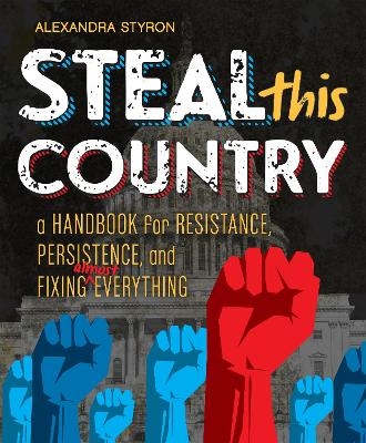 Steal This Country - Alexandra Styron