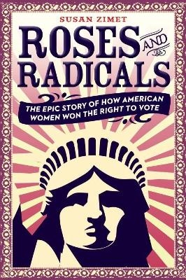 Roses and Radicals - Susan Zimet