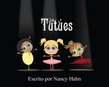 Las Tutúes - Nancy Hahn