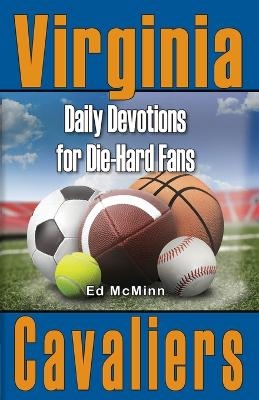 Daily Devotions for Die-Hard Fans Virginia Cavaliers - Ed McMinn
