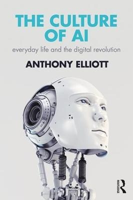 The Culture of AI - Anthony Elliott
