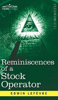 Reminiscences of a Stock Operator - Edwin Lefevre
