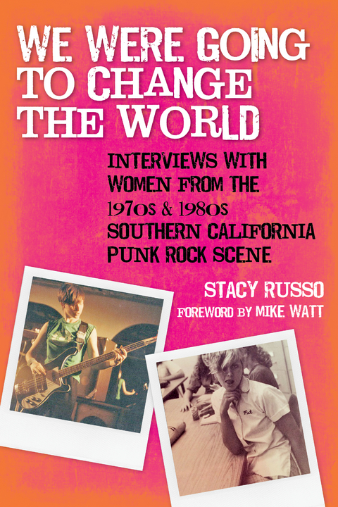 We Were Going to Change the World - Stacy Russo