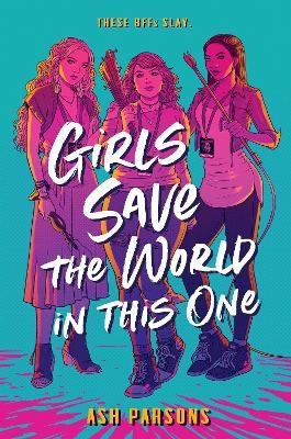Girls Save the World in This One - Ash Parsons