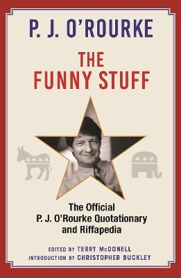 The Funny Stuff - P. J. O'Rourke