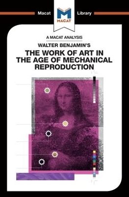 An Analysis of Walter Benjamin's The Work of Art in the Age of Mechanical Reproduction - Rachele Dini