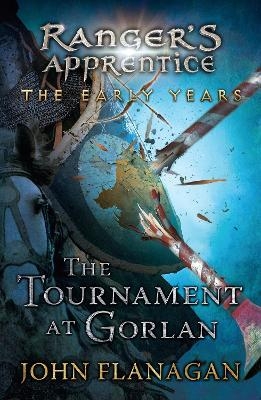 The Tournament at Gorlan - John Flanagan