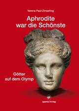 Aphrodite war die Sch&ouml;nste - Verena Paul-Zinserling