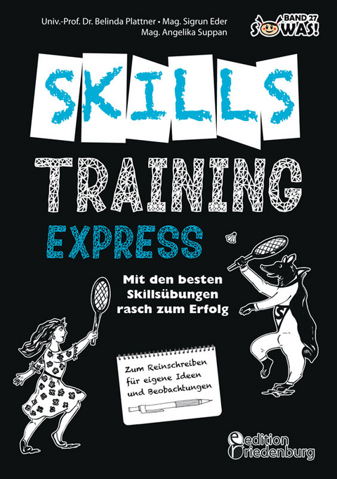 Skillstraining EXPRESS: Mit den besten Skills&uuml;bungen rasch zum Erfolg - Belinda Plattner, Sigrun Eder