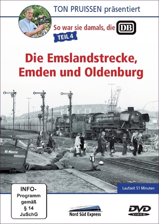 Ton Pruissen - So war sie damals, die DB - Teil 4 - Die Emslandstrecke, Emden und Oldenburg
