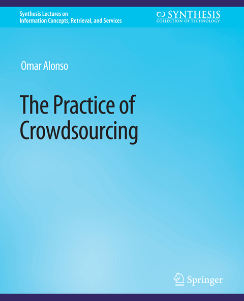 The Practice of Crowdsourcing - Omar Alonso