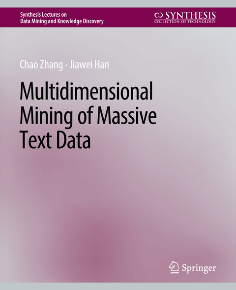 Multidimensional Mining of Massive Text Data - Chao Zhang, Jiawei Han