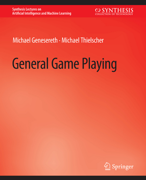 General Game Playing - Michael Genesereth, Michael Thielscher
